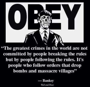 Banksy - Obey - just following orders rules