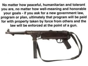 No matter how peaceful, humanitarian enforced at point of a gun